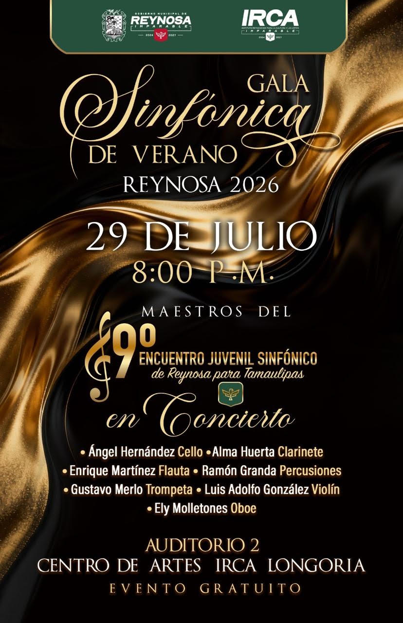 Hoy Gala Sinfónica de Verano Reynosa 2026 en el Auditorio II del IRCA Longoria